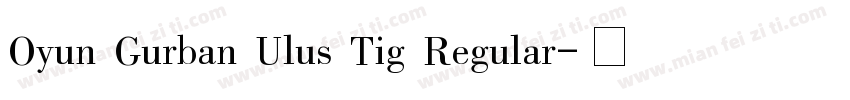 Oyun Gurban Ulus Tig Regular字体转换